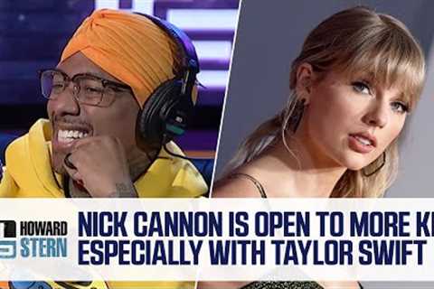 Nick Cannon Is Open to More Kids ... Especially if It's With Taylor Swift