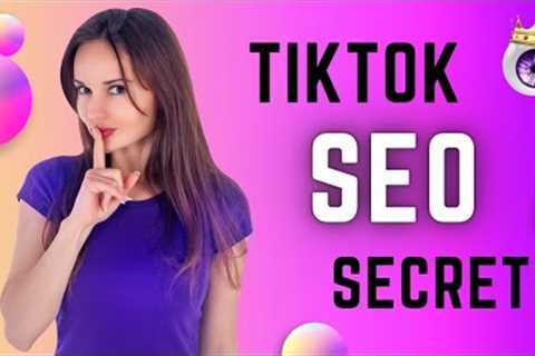 Tiktok SEO Secrets Exposed: How To Rank Tiktok Videos