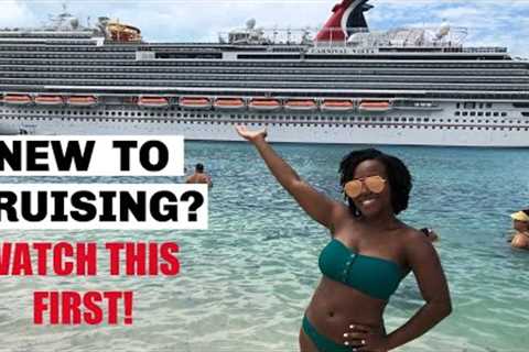 25 TIPS FOR FIRST TIME CRUISERS!