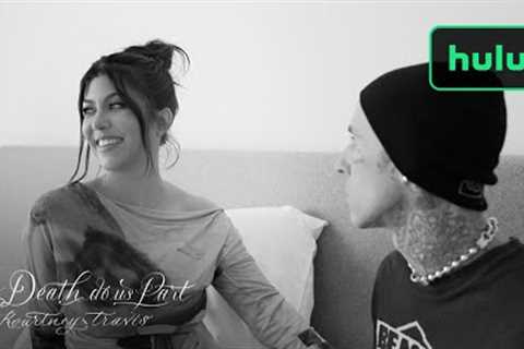 'Til Death Do Us Part Kourtney &amp; Travis | Authentic | Hulu