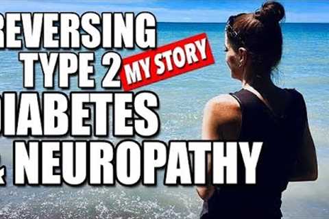 Plants Saved My Life - How I Reversed My Type 2 Diabetes &amp; Eased My Severe Diabetic Neuropathy..