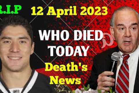 5 Famous Celebrities Died Today 12 April 2023 l Passed Away l Death News l Sad News l Big Actress
