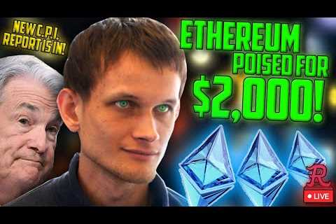 Bitcoin LIVE : ETH POISED FOR $2000! CPI LOWER STOP THE CAP