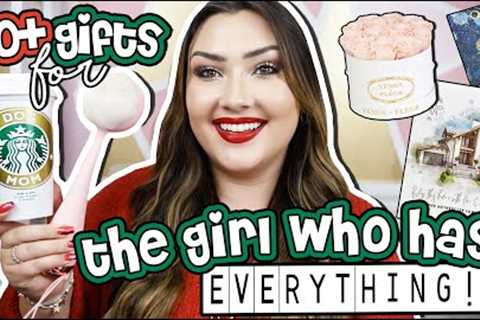 30+ UNIQUE GIFTS FOR THE GIRL WHO HAS EVERYTHING!