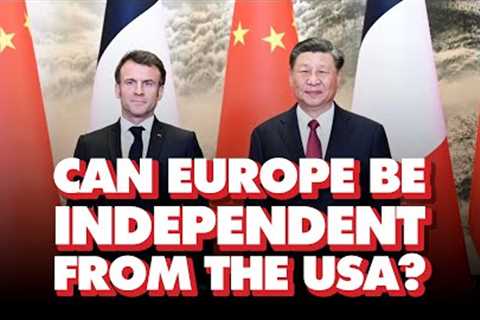 France’s Macron opposes US cold war on China, wants independent Europe – but is it just rhetoric?