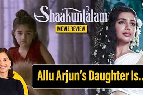 Shaakuntalam Movie Review by Anupama Chopra | Film Companion
