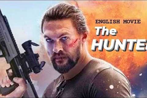 THE HUNTER - English Movie | Hollywood Blockbuster Action Movies In English Full HD | Jason Momoa
