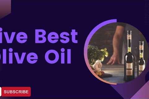 Top 5 Best  Olive Oil