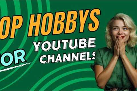 5 Profitable Hobbies Turned YouTube Successes