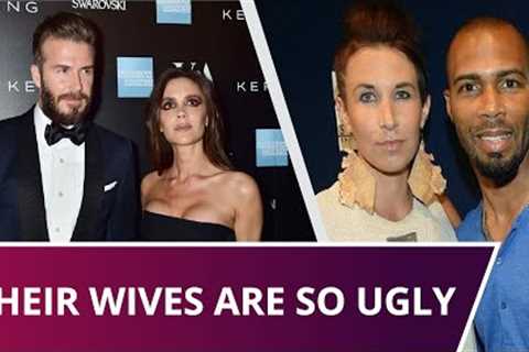 10 male celebrities married to ugly wives