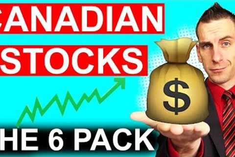 New Canadian Dividend Stock Investing Strategy - 6 Pack Portfolio