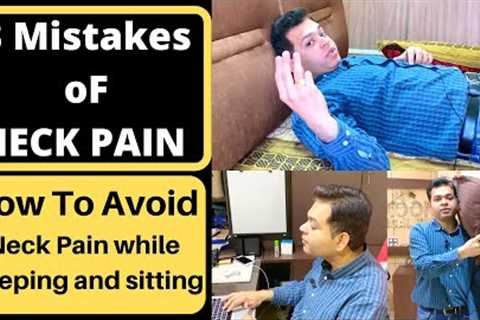 How to sleep with neck pain, 3 Mistakes of Neck Pain, Neck Pain Relief Positions, How to use pillow