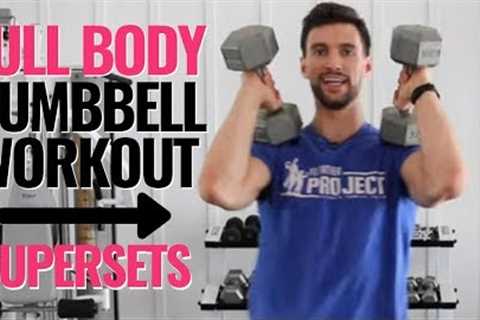 Full Body Dumbbell Workout For Women At Home (Supersets)