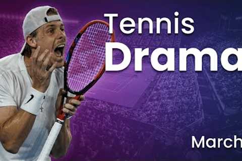 Tennis Angry Moments &amp; Drama - March 2023
