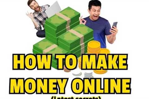 How to make money online (every latest thing you need)