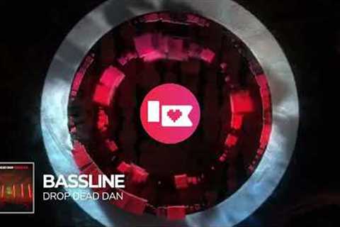 DROP DEAD DAN - BASSLINE [Nerd Nation Release]