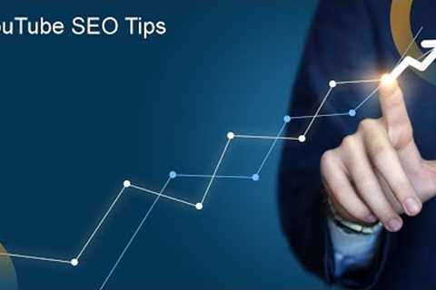 YouTube SEO Tips