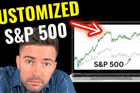 BEAT THE STOCK MARKET: How to customize S&amp;P 500 for MASSIVE returns