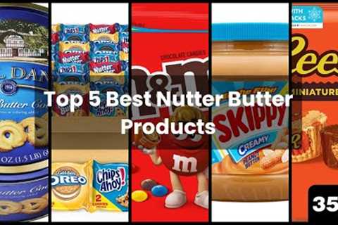 NUTTER BUTTER: Top 5 Best Nutter Butter Products