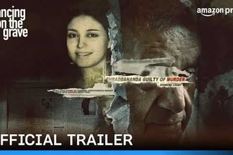 Dancing On The Grave - Official Trailer | Prime Video India