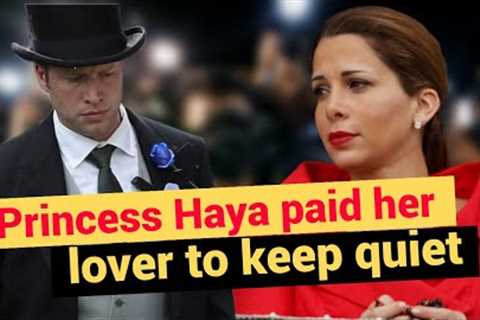 Princess Haya's lover expensive gifts for her lover's silence