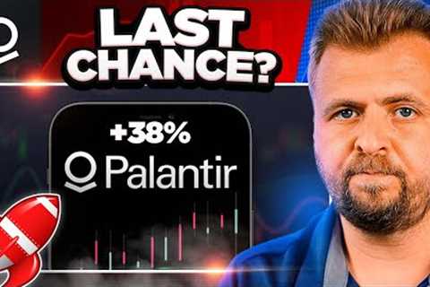 Palantir Stock Skyrockets 38% - Is This Your Last Chance to Invest?