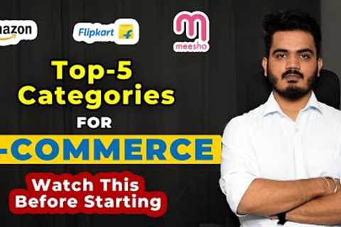 What are the top categories to start e-commerce business | Top products to sell Online | Ecommerce
