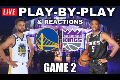 Golden State Warriors vs Sacramento Kings Game 2 | Live Play-By-Play &amp; Reactions