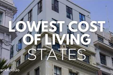 10 US States With The Lowest Cost Of Living