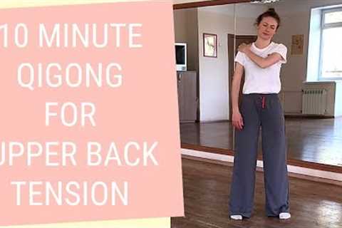 Qigong For Upper Back Tension Relief - Qigong for Neck, Shoulders &amp; Upper Back Pain