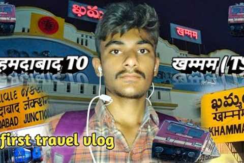 Ahmedabad (GJ) TO Khammam (TS) || First Time Travel Vlog || Pradeep Sahu Vlogs || #train..