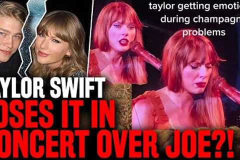 BRUTAL! Taylor Swift LOSES IT in Concert Over Joe Alwyn Break Up + Details On Why They Broke Up