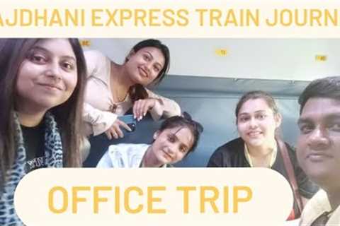 Office Trip | Rajdhani Express Train journey with my office colleague's | Full Vlog coming soon 🔜..
