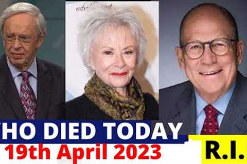 Who Died Today | News | April 4th 2023