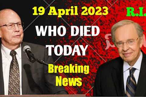 4 Celebrities Who Died Today 19 April 2023 l Passed Away l Death News l Sad News l Big Actress