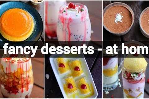6 fancy dessert recipes you can make at home | simple dessert ideas for dinner party