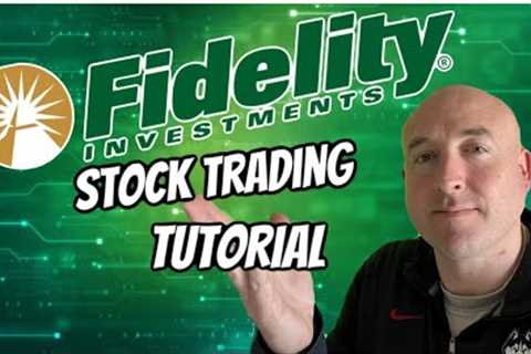 Fidelity Investments Tutorial | Stock Trading Tutorial | Fidelity Investments 2023