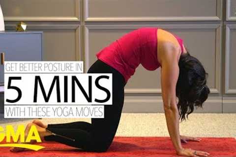 Improve your posture in 5 minutes with these yoga poses | GMA Digital
