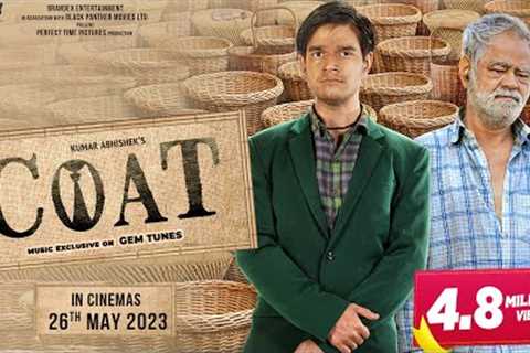 COAT (Official Trailer) : Kumar Abhishek | Vivaan Shah | Sanjay Mishra | Naseeruddin Shah
