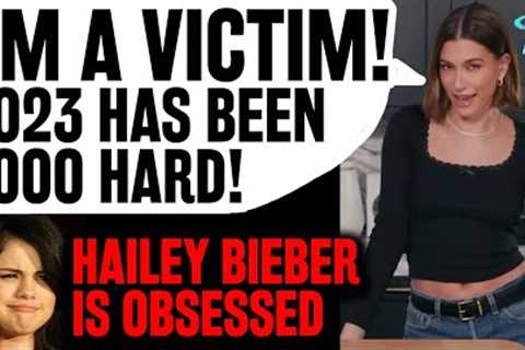 OBSESSED Selena Gomez STALKER Hailey Bieber Cries I'M A FRAGILE VICTIM! Declares 2023 Her Worst Year