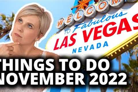Things To Do In Las Vegas NOVEMBER 2022