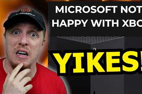 Microsoft is VERY MAD at XBOX?!