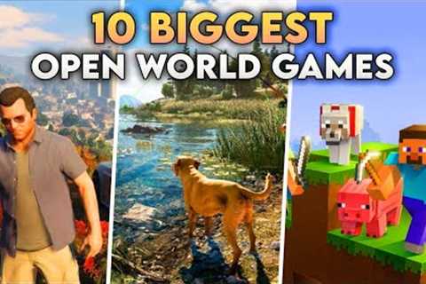 Top 10 *BIGGEST* OPEN WORLD Games Ever Made 😍 | This Video Will Shock You 😱