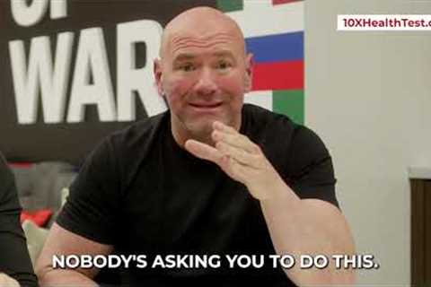 Dana White Reveals How 10x Health System Changed His Life