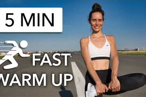 5 MIN FAST WARM UP BEFORE RUNNING