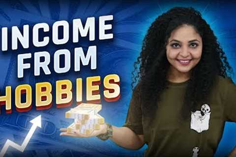 Hobbies That Make Money in 2022 | Money Making Hobbies From Home | Income from Hobbies..