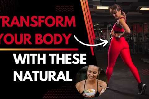Transform your body with these natural detox tips to lose weight