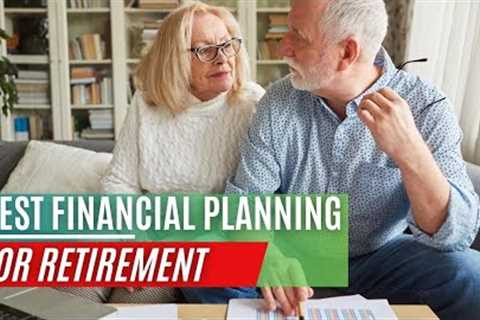 Best Financial Planning for Retirement