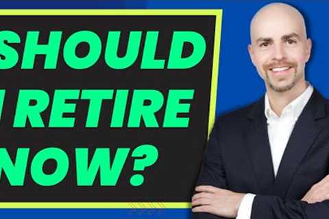 Should I Retire Early?  3 Reasons To Retire Now &amp; 1 Major (Avoidable) Pitfall
