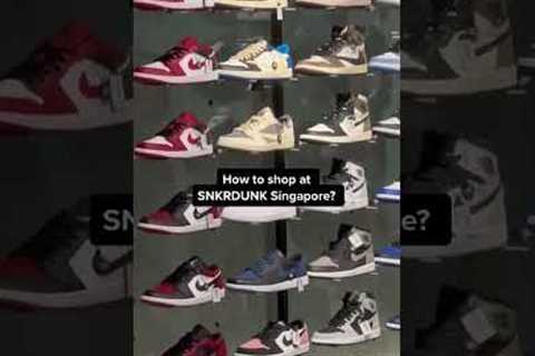 #shorts How to shop at SNKRDunk Singapore?